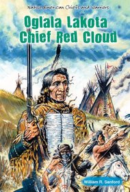 Oglala Lakota Chief Red Cloud (Native American Chiefs and Warriors)