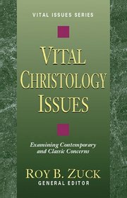 Vital Christology Issues (Vital Issues Series, V. 10)