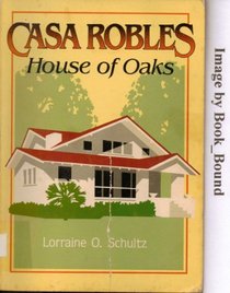 Casa Robles: House of Oaks