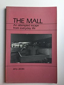 The Mall: An Attempted Escape from Everyday Life