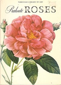 Redoute Roses (Abbeville Library of Art)