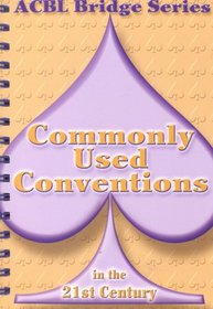 Commonly Used Conventions in the 21st Century, Updated Edition: The Spade Series (Acbl Bridge Series)