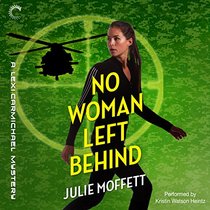 No Woman Left Behind: A Lexi Carmichael Mystery (Lexi Carmichael Mysteries, Book 6)