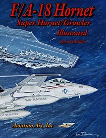 F/A-18 Hornet-Super Hornet Illustrated (The Illustrated Series)