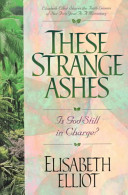 These Strange Ashes: Is God Still in Charge?