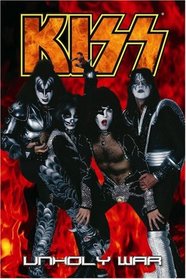 Kiss Volume 4: Unholy War (Kiss)