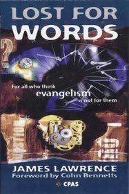 Lost for Words: For All Who Think Evangelism Is Not for Them
