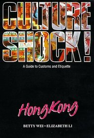 Culture Shock! Hong Kong: A Guide to Customs and Etiquette
