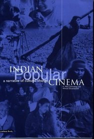 Indian Popular Cinema: A Narrative of Cultural Change