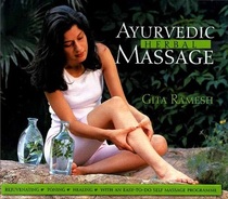 Ayurvedic Herbal Massage: Rejuvenating, Toning, Healing with an Easy-to-Do Self-Massage Programme