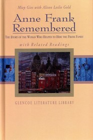 Anne Frank Remembered with Related Readings (Glencoe Literature Library)