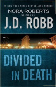 Divided in Death (In Death, Bk 18) (Large Print)