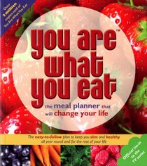 You are What You Eat: The Meal Planner That Will Change Your Life