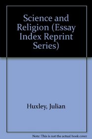 Science and Religion (Essay Index Reprint)