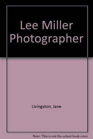 Lee Miller Photographer