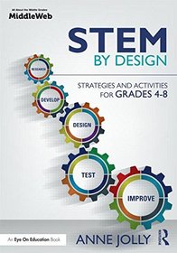 Stem by Design: Strategies and Activities for Grades 4-8