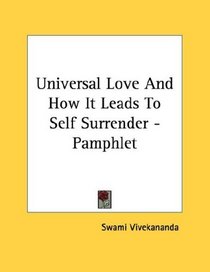 Universal Love And How It Leads To Self Surrender - Pamphlet