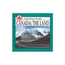 Canada: The Land (Exploring Canada)