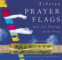 Tibetan Prayer Flags: Send Your Blessings on the Breeze