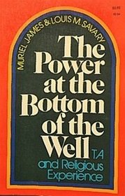 The power at the bottom of the well;: Transactional analysis and religious experience