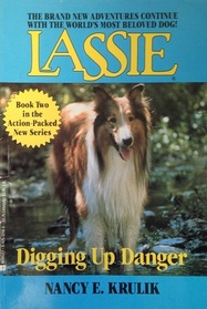 Digging Up Danger (Lassie, Bk 2)