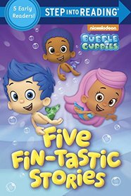 Five Fin-tastic Stories (Bubble Guppies) (Step into Reading)