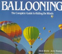Ballooning : The Complete Guide to Riding the Winds