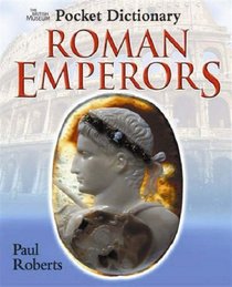 The British Museum Pocket Dictionary of Roman Emperors (British Museum Pocket Dictionaries)