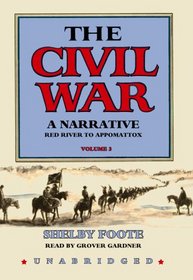 The Civil War: A Narrative, Vol. 3 Red River to Appomattox (Part 1 - Fourteen 1 1/2 Hour Cassettes)