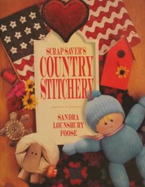 Scrap Saver's Country Stitchery (Quick  Easy Scrap Crafts)