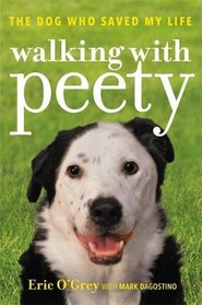 Walking with Peety: The Dog Who Saved My Life