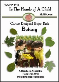 Botany: In the Hands of a Child Multi-level (In the Hands of a Child: Custom Designed Project Pack)