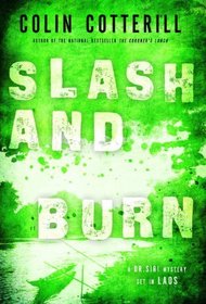 Slash and Burn (Dr. Siri Paiboun, Bk 8)