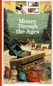 Money Through the Ages (Pocket Worlds, Human World,)