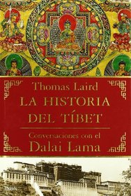 La historia del Tibet/ The Story of Tibet: Conversaciones con el Dalai Lama/ Conversations With the Dalai Lama (Orientalia) (Spanish Edition)