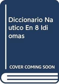Diccionario Nautico En 8 Idiomas (Spanish Edition)