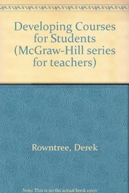Developing Courses for Students (McGraw-Hill Series for Teachers)