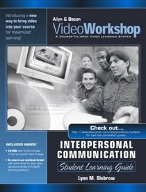 VideoWorkshop for Interpersonal Communication: Student Learning Guide with CD-ROM