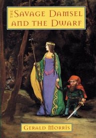 The Savage Damsel and the Dwarf (The Squire's Tales)