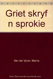Griet skryf  n sprokie (Afrikaans Edition)