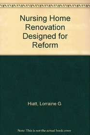 Nursing Home Renovation: Designed for Reform