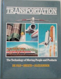 Transportation: The Technology of Moving People and Products
