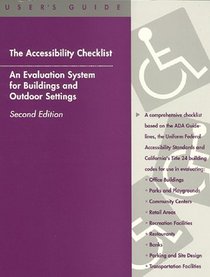 The Accessibility Checklist: An Evaluation System for Buildings and Outdoor Settings : User's Guide