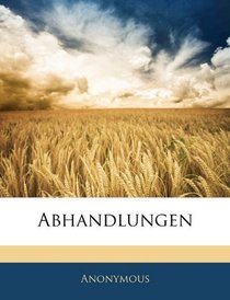Abhandlungen (German Edition)
