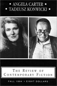 The Review of Contemporary Fiction (Fall 1994): Angela Carter / Tadeusz Konwicki