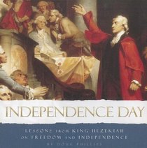 Independence Day: Lessons from King Hezekiah on Freedom and Independence