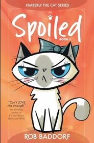 Spoiled: Book 1 (Kimberly the Cat Series. Funny Christian Adventure, for kids ages 8 to 12.)