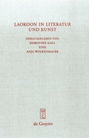 Laokoon in Literatur und Kunst: Schriften  des Symposions 'Laokoon in Literatur und Kunst' vom 30.11.2006, Universität Bonn (Beitrage Zur Altertumskunde) (German Edition)
