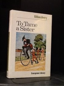 To tame a sister (Evergreen Library)