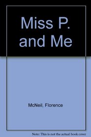 Miss P. and Me